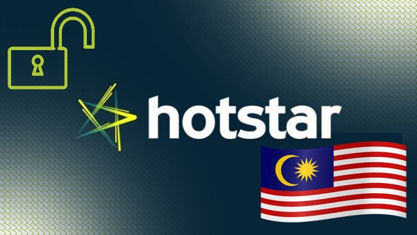 Unblock Hotstar in Malaysia