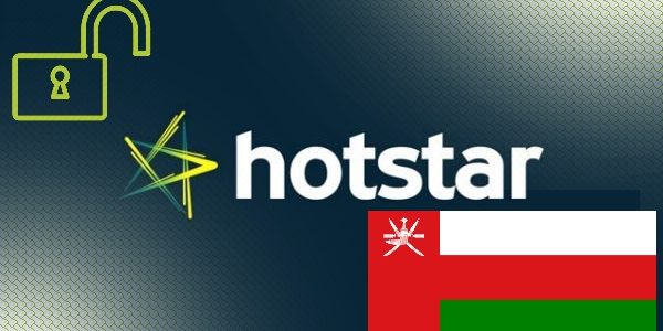 Unblock Hotstar in Oman