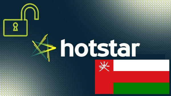 Unblock Hotstar in Oman