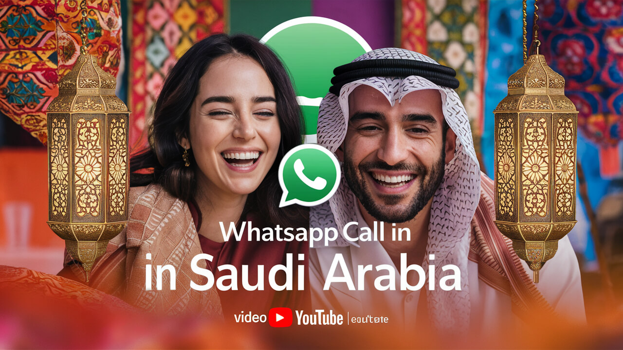 How to unblock Whatsapp call in Saudi Arabia