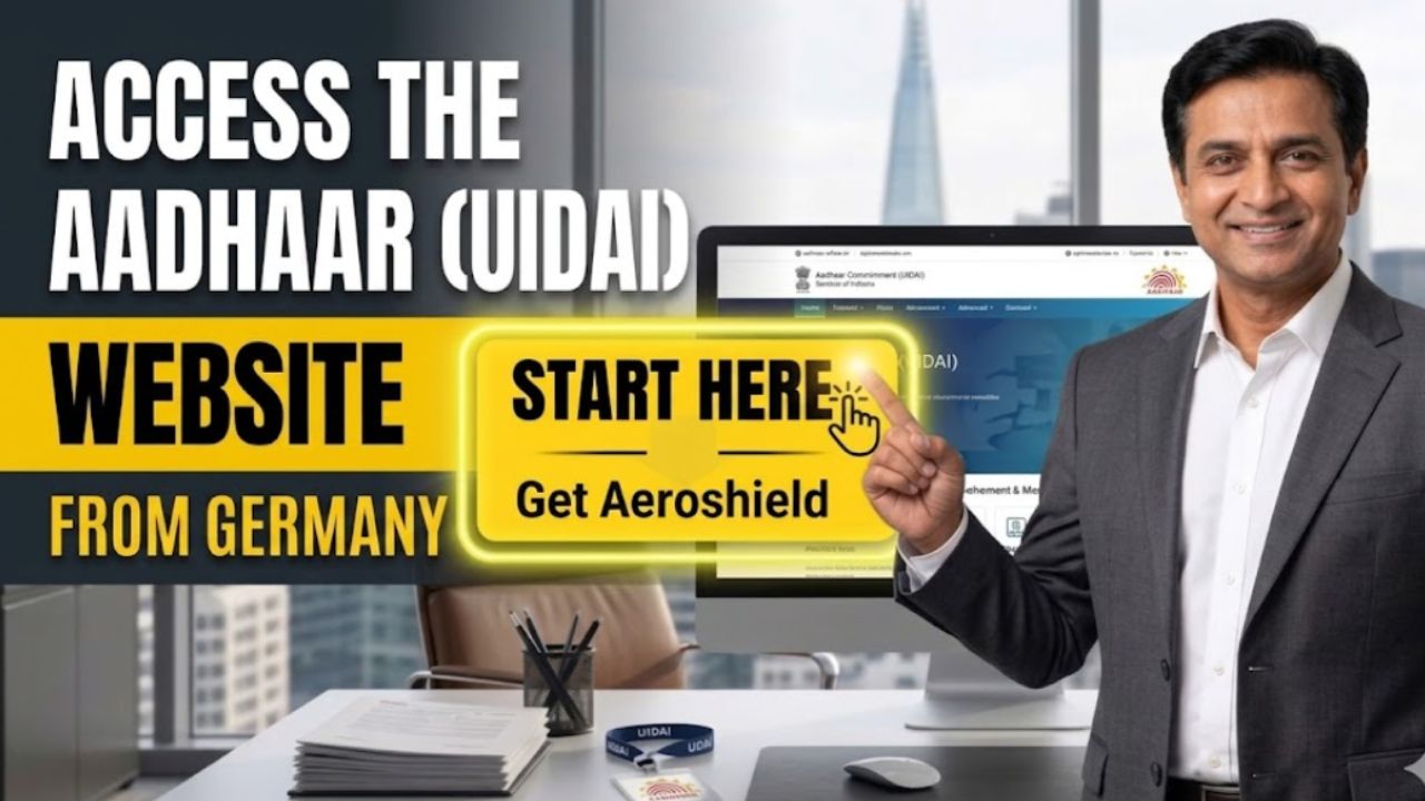 How to Access the Aadhaar (UIDAI) Website from Germany